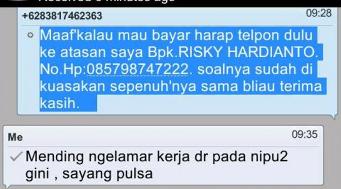 Ketika para pengguna jasa seluler sudah semakin pintar, SMS penipuan bisa dijadikan bahan bercanda.