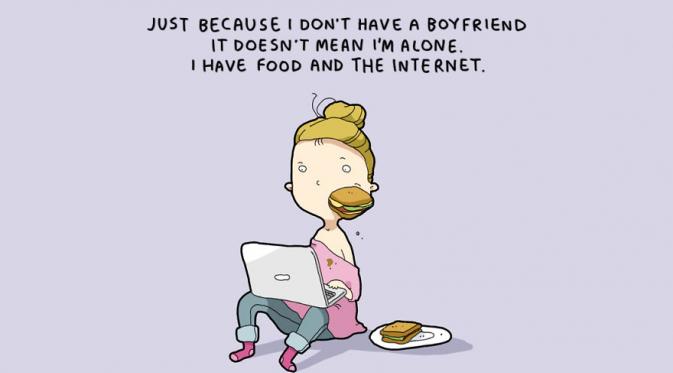 Hanya karena aku nggak punya pacar, bukan berarti aku sendirian. Aku punya makanan dan internet. (Via: boredpanda)