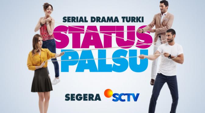 Serial drama Turki, Status Palsu hadir perdana di layar kaca pada hari Senin, 15 Februari 2016 pukul 14.00 WIB