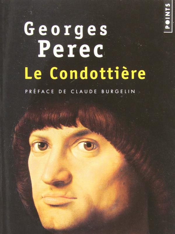 Le Condottière, novel yang naskahnya sempat hilang setelah Georges Perec meninggal. (amazon.co.uk)