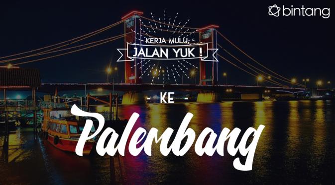 Kerja Mulu, Jalan Yuk ke Palembang. (Digital Imaging: M. Iqbal Nurfajri/Bintang.com)