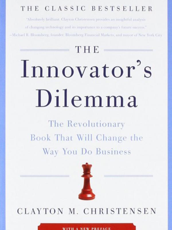 The Innovator’s Dilemma oleh Clayton Christensen