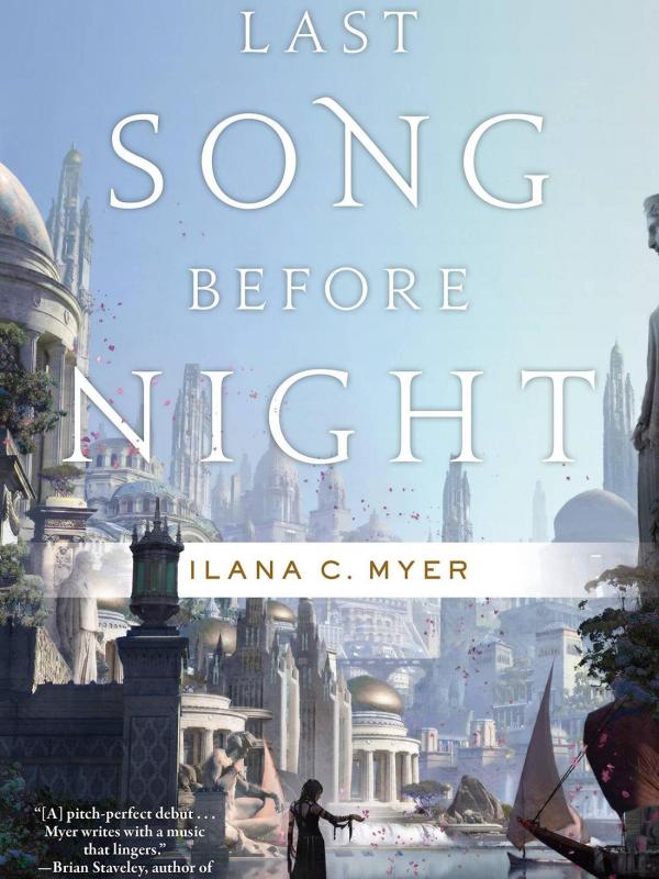Last Song Before Night, Ilana C. Myer. | via: blackgate.com